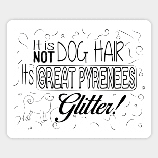 It's Not Dog Hair. It's Great Pyrenees Glitter Magnet